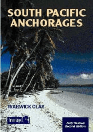 South Pacific Anchorages av Warwick Clay