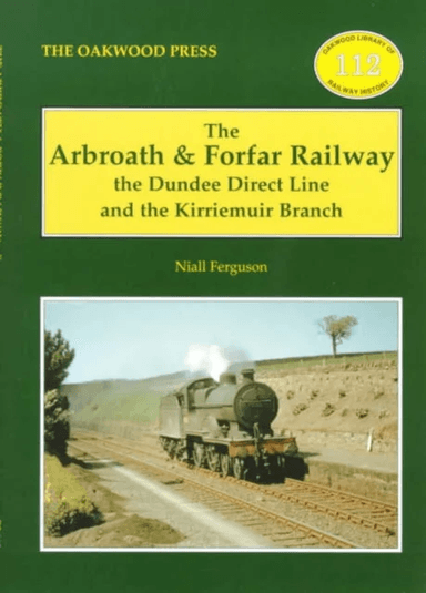 The Arbroath and Forfar Railway av Niall Ferguson
