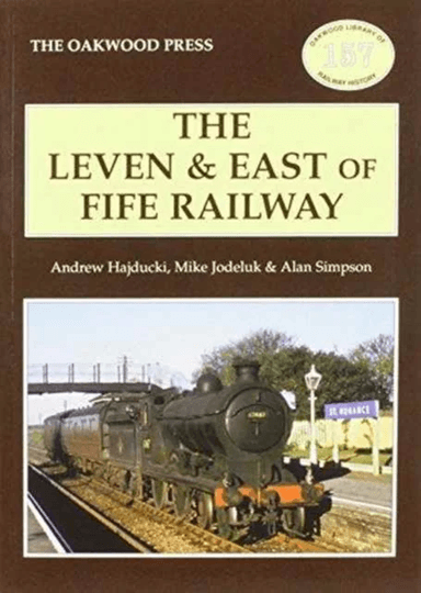 The Leven &amp; East of Fife Railway av A. Simpson, Andrew Hajducki, Michael Jodeluk