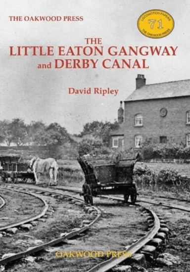 The Little Eaton Gangway and Derby Canal av David Ripley