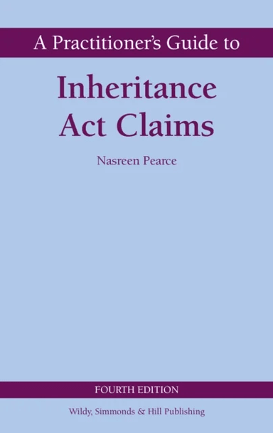 A Practitioner's Guide to Inheritance Act Claims av Nasreen Pearce