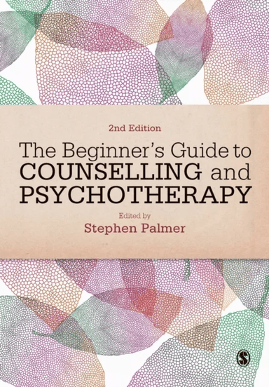 The Beginner's Guide to Counselling &amp; Psychotherapy