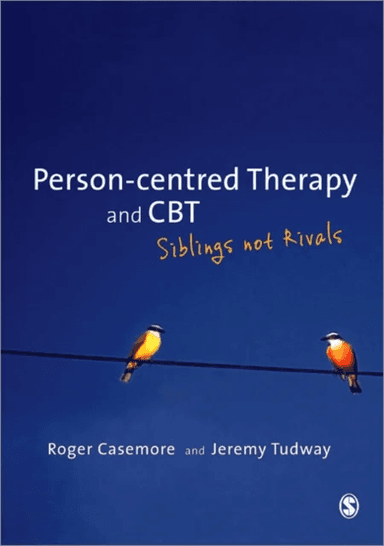 Person-centred Therapy and CBT av Roger Casemore, Jeremy Tudway