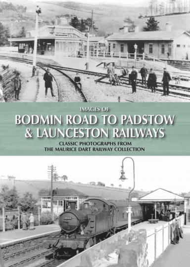 Images of Bodmin Road to Padstow &amp; Launceston Railways av Maurice Dart