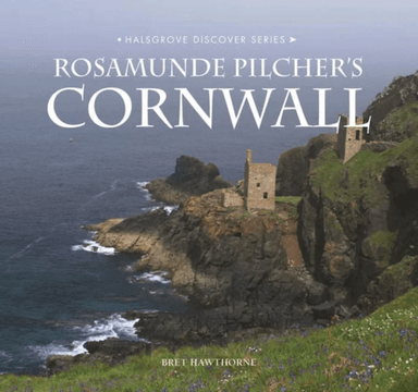 ROSAMUNDE PILCHER'S CORNWALL av Bret Hawthorne