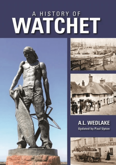 A History of Watchet av A.L. Wedlake