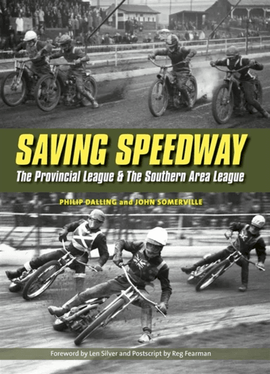 Saving Speedway av Philip Dalling