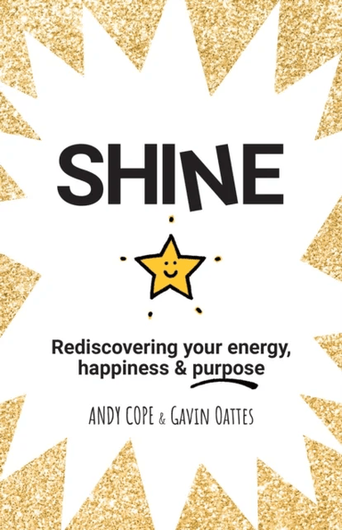 Shine av Andy Cope, Gavin Oattes
