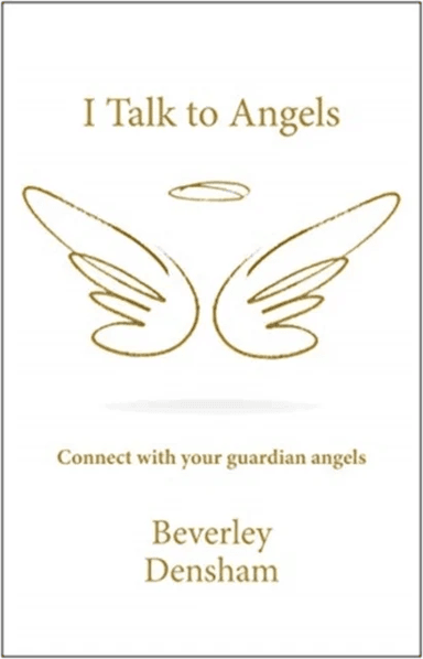 I Talk to Angels av Beverley Densham