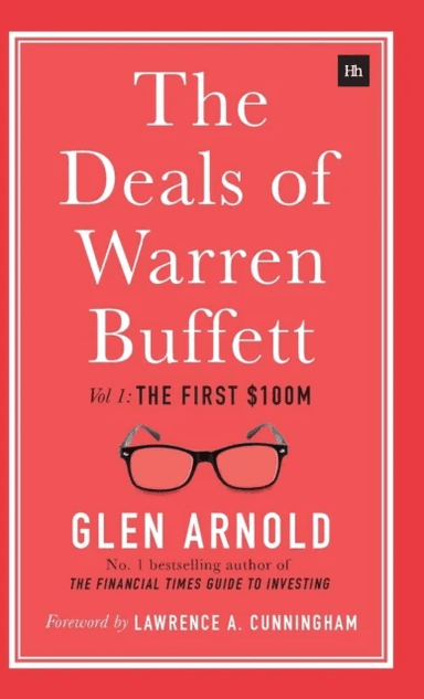 The Deals of Warren Buffett, Volume 1 av Glen Arnold
