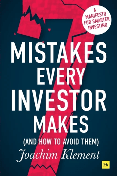 7 Mistakes Every Investor Makes (And How To Avoid Them) av Joachim Klement