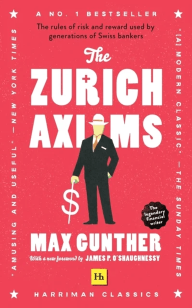 The Zurich Axioms av Max Gunther