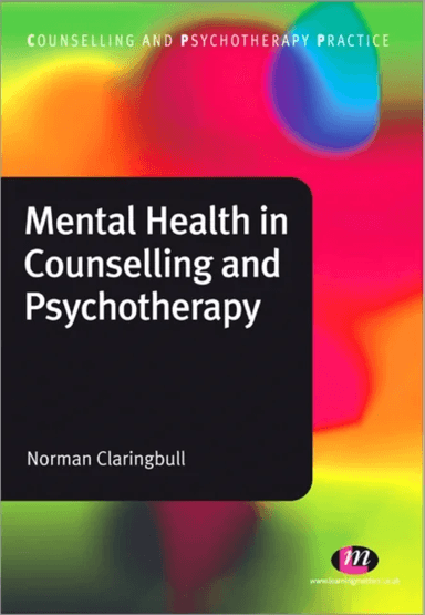 Mental Health in Counselling and Psychotherapy av Norman Claringbull