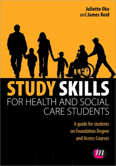 Study Skills for Health and Social Care Students av Juliette Oko, James Reid