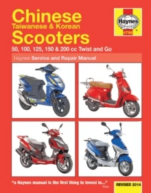 Chinese, Taiwanese &amp; Korean Scooters 50cc, 125cc &amp; 150cc (04-14) Haynes Repair Manual av Phil Mather