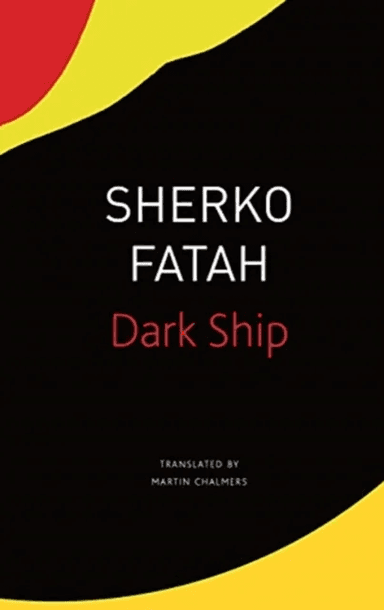 The Dark Ship av Sherko Fatah, Martin Chalmers
