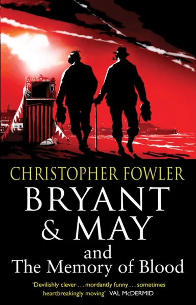 Bryant &amp; May and the Memory of Blood av Christopher Fowler