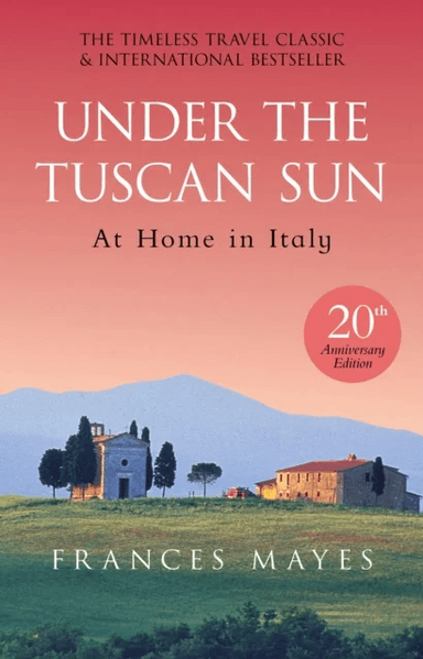 Under The Tuscan Sun av Frances Mayes