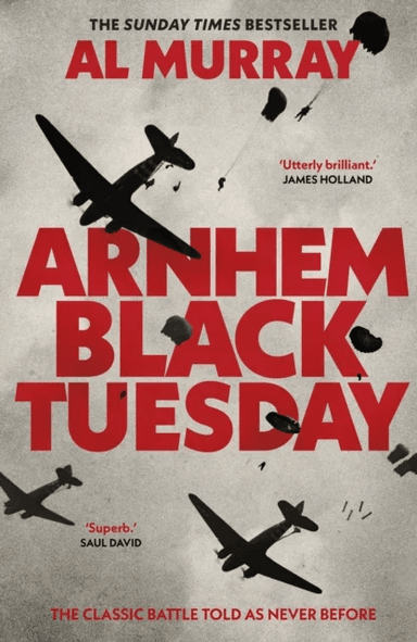 Arnhem: Black Tuesday av Al Murray