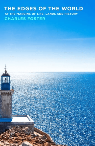 The Edges of the World av Charles Foster