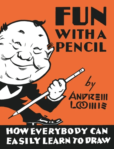 Fun With A Pencil av Andrew Loomis