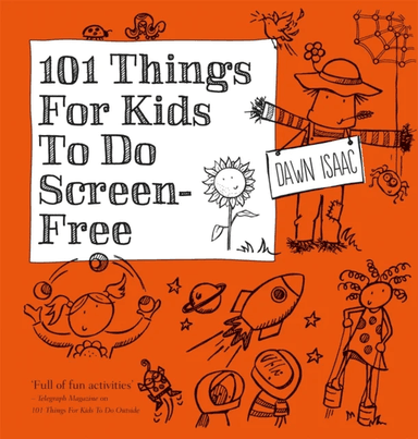101 Things for Kids to do Screen-Free av Dawn Isaac