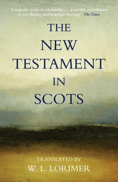 The New Testament In Scots av William L. Lorimer