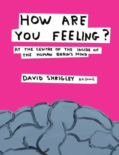 How Are You Feeling? av David Shrigley