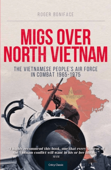 MiGs Over North Vietnam av Roger Boniface