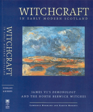 Witchcraft in Early Modern Scotland av Lawrence Normand, Gareth Roberts