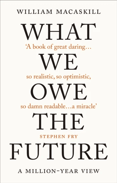 What We Owe The Future av William Macaskill