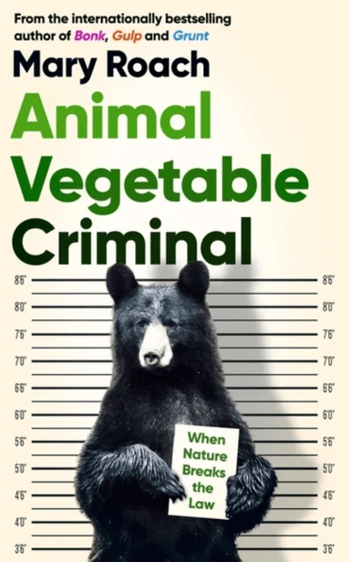 Animal Vegetable Criminal av Mary Roach