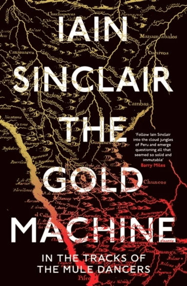 The Gold Machine av Iain Sinclair