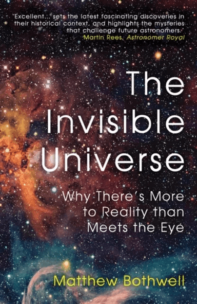 The Invisible Universe av Matthew Bothwell
