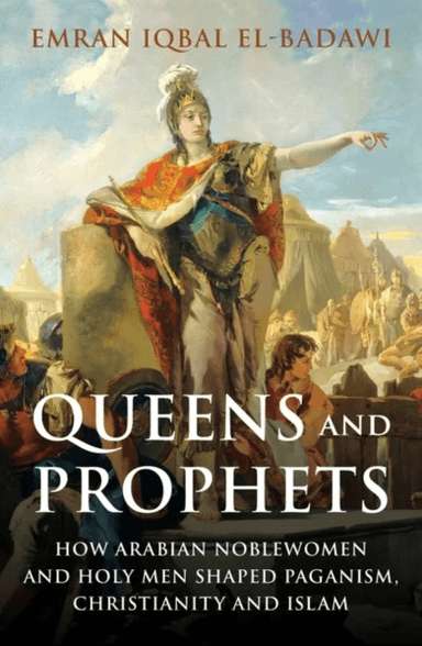 Queens and Prophets av Emran Iqbal El-Badawi