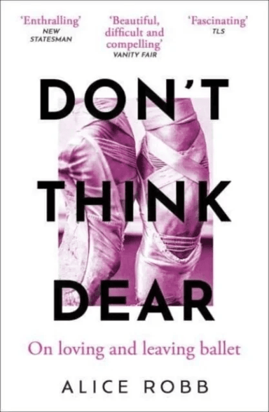 Don¿t Think, Dear av Alice Robb
