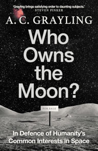 Who Owns the Moon? av A. C. Grayling
