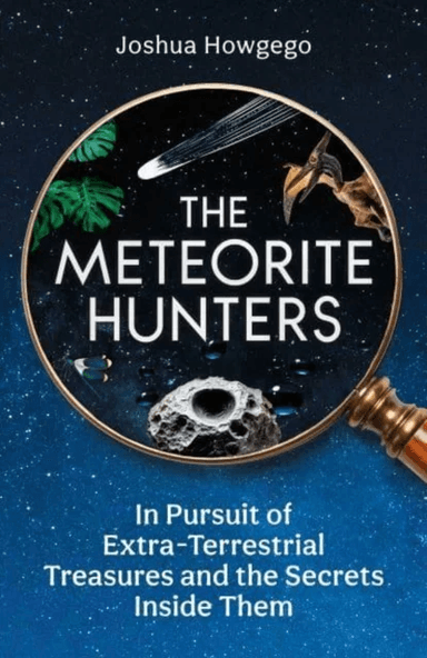 The Meteorite Hunters av Joshua Howgego