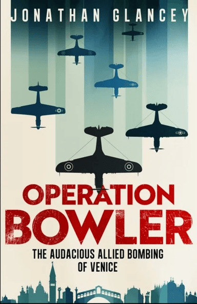 Operation Bowler av Jonathan Glancey