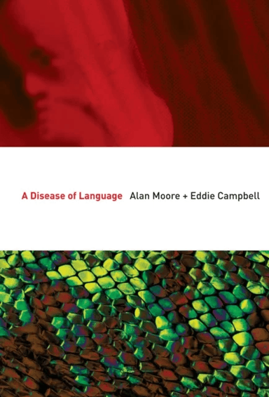 A Disease Of Language av Alan Moore, Eddie Campbell