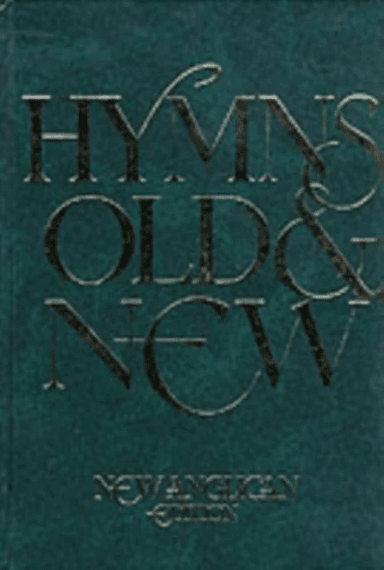 New Anglican Hymns Old &amp; New - Words
