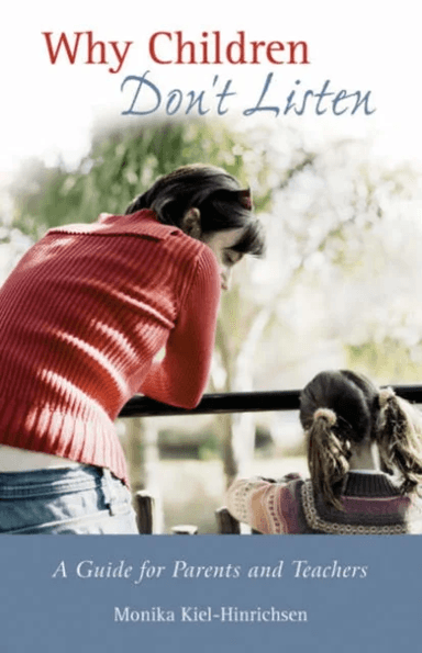 Why Children Don't Listen av Monika Kiel-Hinrichsen