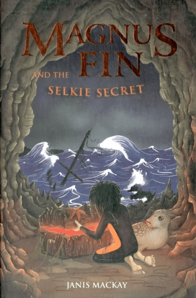 Magnus Fin and the Selkie Secret av Janis Mackay