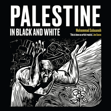 Palestine in Black and White av Mohammad Sabaaneh