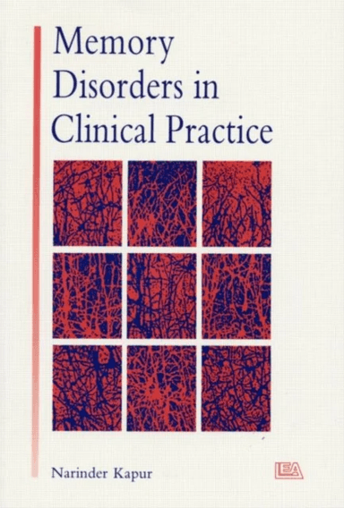 Memory Disorders in Clinical Practice av Narinder Kapur