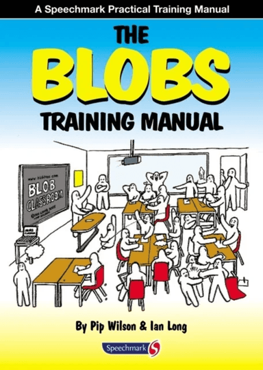 The Blobs Training Manual av Pip Wilson, Ian (Raede Consulting Australia) Long