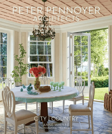 Peter Pennoyer Architects: City / Country av Peter Pennoyer