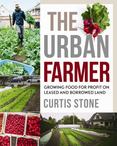 The Urban Farmer av Curtis Stone