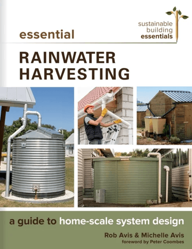 Essential Rainwater Harvesting av Rob Avis, Michelle Avis