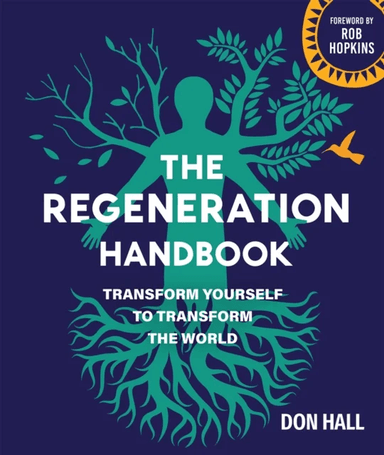 The Regeneration Handbook av Don Hall